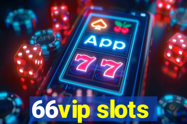 66vip slots